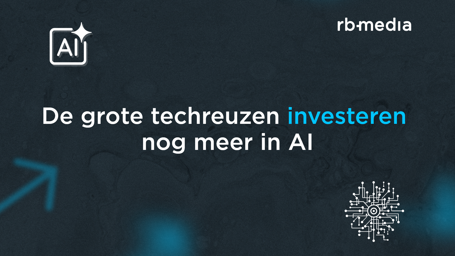 de-grote-techreuzen-investeren-nog-meer-in-ai-rb-media.png
