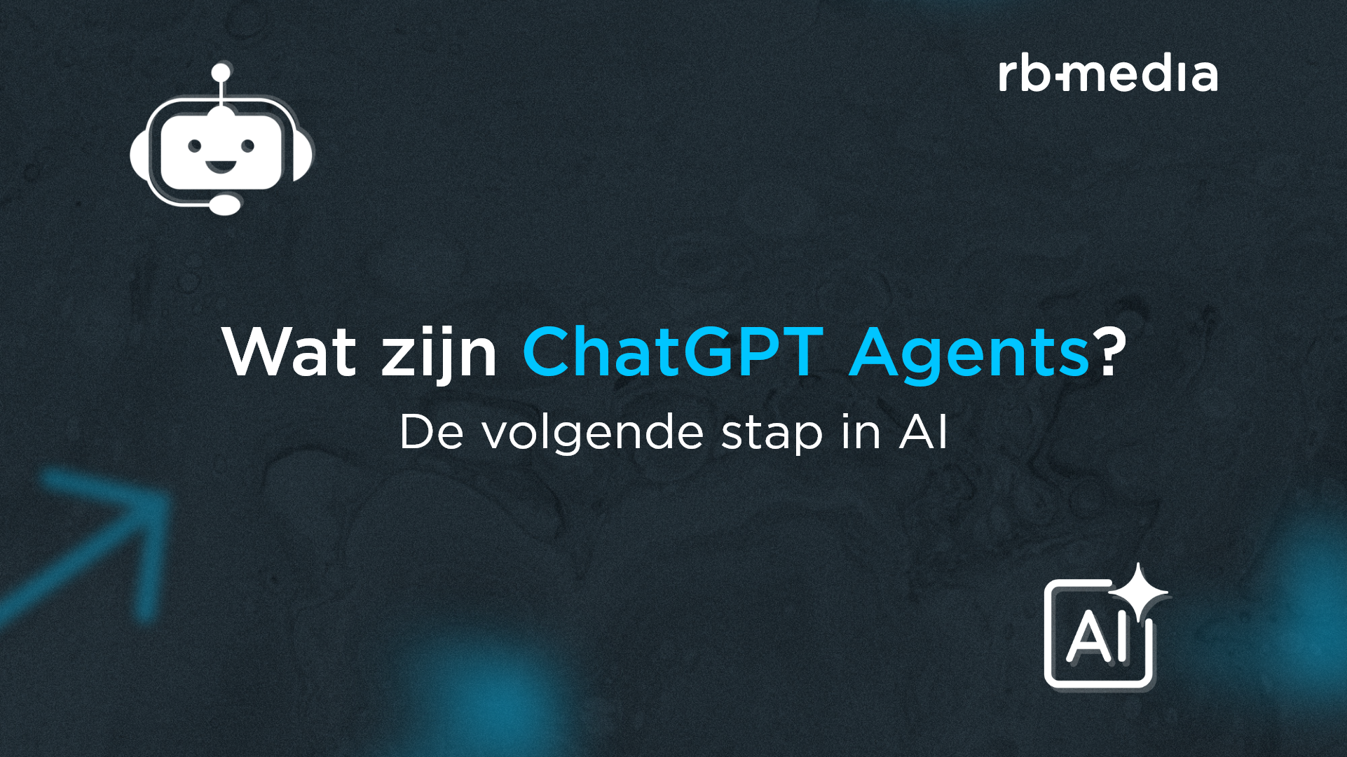 Wat-zijn-chatgpt-agents-de-volgende-stap-in-ai-RB-Media.png